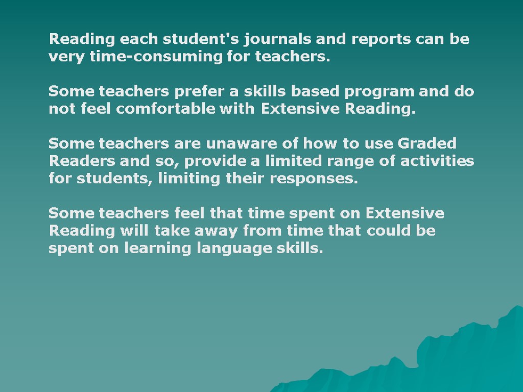 Reading each student's journals and reports can be very time-consuming for teachers. Some teachers